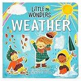 Little Wonders Weather - Introduction to the World of Weather and Nature: Multi-Activity Children's Board Book Including Flaps, Wheels, Tabs, and More