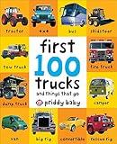 First 100 Trucks: And Things that Go