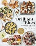 Brilliant Bites: 75 Amazing Small Bites for Any Occasion