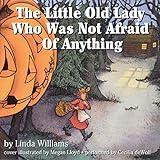 The Little Old Lady Who Was Not Afraid of Anything