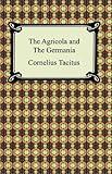 The Agricola and the Germany of Tacitus