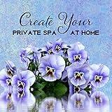 Create Your Private Spa at Home