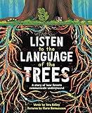 Listen to the Language of the Trees: A story of how forests communicate underground