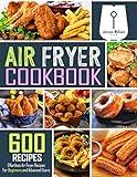 Air Fryer Cookbook: 600 Effortless Air Fryer Recipes for Beginners and Advanced Users