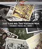 Just Like Me: The Vietnam War–Stories from All Sides