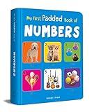 My First Padded Book of Numbers: Early Learning Padded Board Books for Children