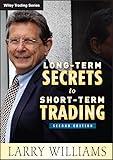 Long-Term Secrets to Short-Term Trading (Wiley Trading Book 499)