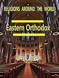 Religions Around the World - Eastern Orthodox