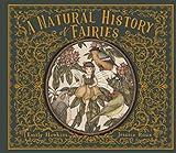 A Natural History of Fairies (Folklore Field Guides)