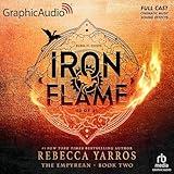 Iron Flame (Part 2 of 2) (Dramatized Adaptation): The Empyrean, Book 2