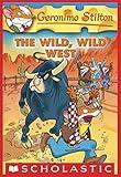 The Wild, Wild West (Geronimo Stilton #21)