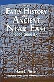 The Early History of the Ancient Near East, 9000–2000 B.C.