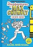 The Misadventures of Max Crumbly 1: Locker Hero