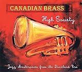 Canadian Brass - High Society CD: Jazz Masterpieces from the Dixieland Era Correlates to Early Jazz Classics Books