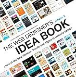 The Web Designer's Idea Book, Vol. 2: More of the Best Themes, Trends and Styles in Website Design