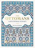 The Ottomans: A Cultural Legacy