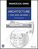 Architecture: Form, Space, and Order