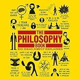 The Philosophy Book: Big Ideas Simply Explained