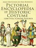 Pictorial Encyclopedia of Historic Costume: 1200 Full-Color Figures (Dover Fashion and Costumes)