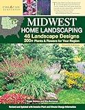 Midwest Home Landscaping including South-Central Canada, 4th Edition: 46 Landscape Designs with 200+ Plants & Flowers for Your Region