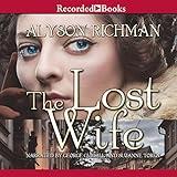 The Lost Wife: A Novel