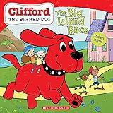 The Big Island Race (Clifford the Big Red Dog Storybook)