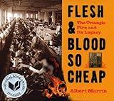 Flesh and Blood So Cheap: The Triangle Fire and Its Legacy