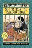 So Far from the Bamboo Grove