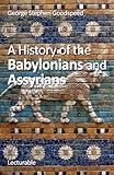 A History of the Babylonians and Assyrians