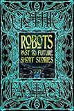 Robots Past & Future Short Stories (Gothic Fantasy)