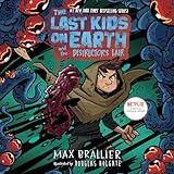 The Last Kids on Earth and the Destructor's Lair: The Last Kids on Earth, Book 10