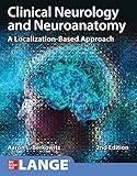 Clinical Neurology and Neuroanatomy: A Localization-Based Approach, Second Edition