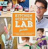 Kitchen Science Lab for Kids: 52 Family Friendly Experiments from Around the House (Volume 4)