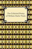The Collected Poetry of William Butler Yeats