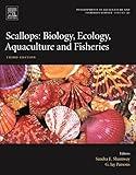 Scallops: Biology, Ecology, Aquaculture, and Fisheries (Volume 40) (Developments in Aquaculture and Fisheries Science, Volume 40)