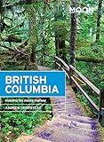 Moon British Columbia: Including the Alaska Highway (Travel Guide)