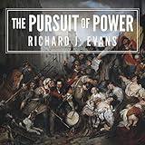 The Pursuit of Power: Europe: 1815-1914