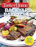 Taste of Home Backyard Barbecues: 405 Dishes for Sizzling Celebrations (Taste of Home Summer)