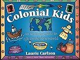 Colonial Kids: An Activity Guide to Life in the New World (Hands-On History)