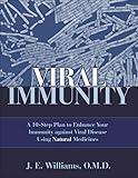 Viral Immunity: A 10-Step Plan to Enhance Your Immunity against Viral Disease Using Natural Medicines