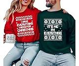 I Have Everything I Need Couples Matching Sweatshirts For Christmas, His and Hers Christmas Sweatshirts, Matching Couples Ugly Christmas Sweater, Cute Holiday Matching Sweatshirts Husband and Wife.