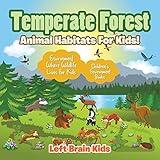 Temperate Forest - Animal Habitats for Kids! Environment Where Wildlife Lives for Kids - Children's Environment Books