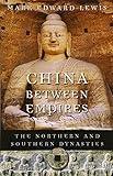 China between Empires: The Northern and Southern Dynasties (History of Imperial China)