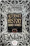 Alternate History Short Stories (Gothic Fantasy)