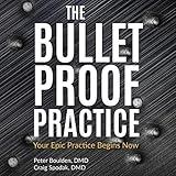 The Bulletproof Practice: Your Epic Practice Begins Now