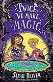 Twice We Make Magic: The most magical children’s fantasy adventure of 2022 (Once We Were Witches) (Book 2)