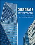 Corporate Activity Book - Adult Coloring Book with Corporate Buzzwords, Crossword Puzzles, and More - Perfect for White Elephant Gift or Gag Gift