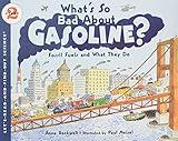 What's So Bad About Gasoline?: Fossil Fuels and What They Do (Let's-Read-and-Find-Out Science 2)