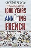 1000 Years of Annoying the French [Paperback] [Jan 01, 2012] STEPHEN CLARKE