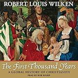 The First Thousand Years: A Global History of Christianity